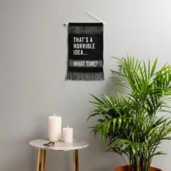 EnvyArt Thats A Horrible Idea Fiber Wall Hanging - Society6